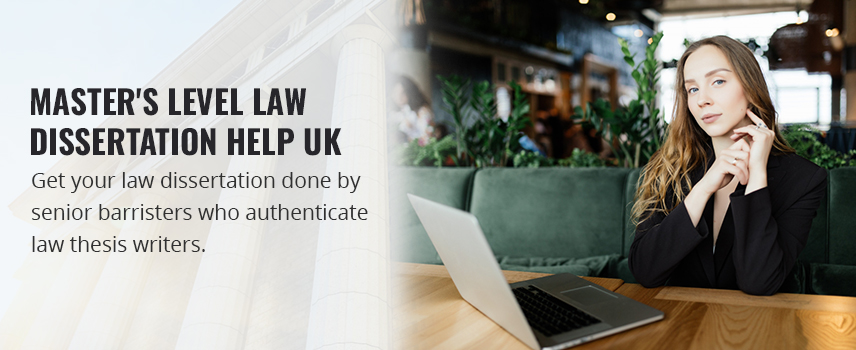 Master's Level Law Dissertation Help UK